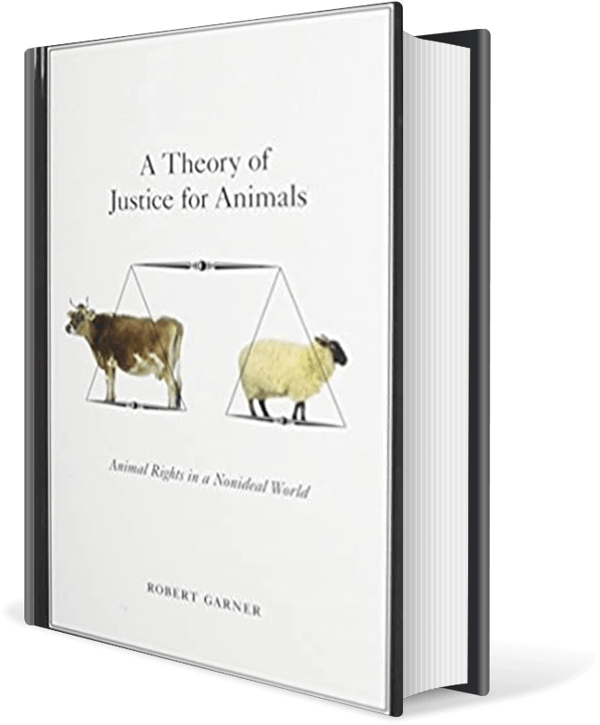 A Theory of Justice for Animals: Animal Rights in a Nonideal World