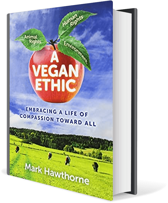 A Vegan Ethic: Embracing a Life of Compassion Toward All