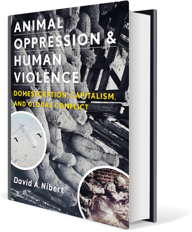 Animal Oppression and Human Violence: Domesecration, Capitalism, and Global Conflict