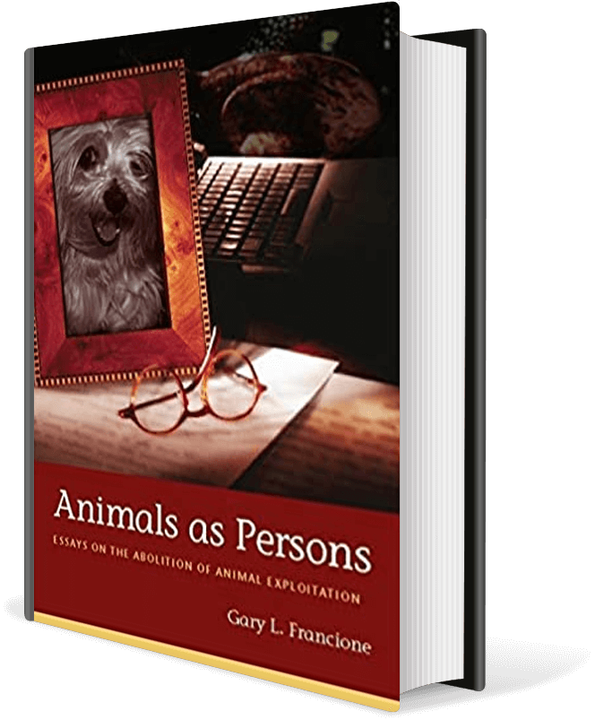 Animals as Persons: Essays on the Abolition of Animal Exploitation