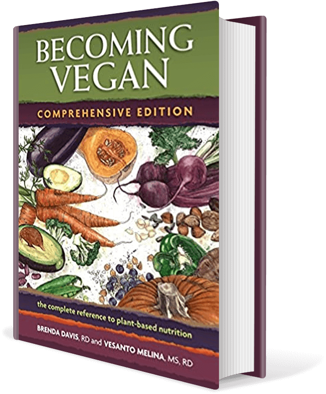 Becoming Vegan: The Complete Guide to Adopting a Healthy Plant-Based Diet