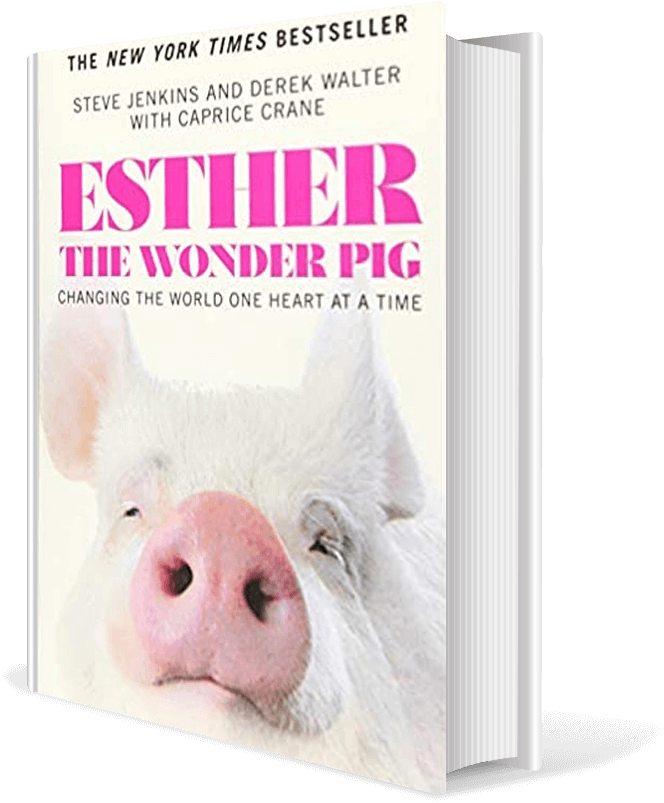 Esther the Wonder Pig: Changing the World One Heart at a Time