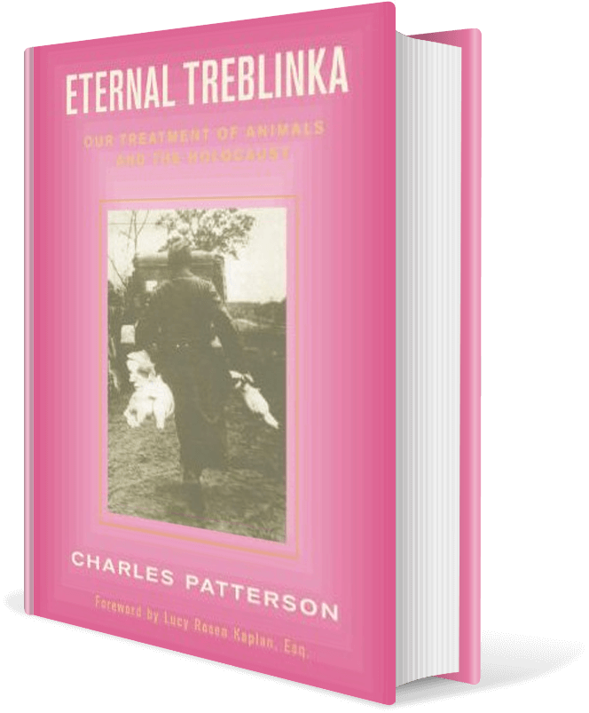 Eternal Treblinka: Our Treatment of Animals and the Holocaust
