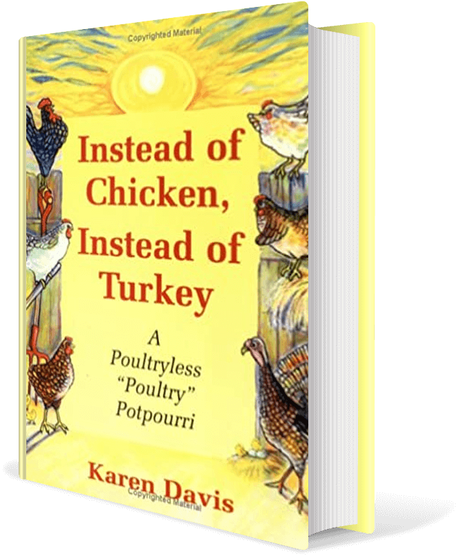 Instead of Chicken, Instead of Turkey: A Poultryless Poultry Potpourri