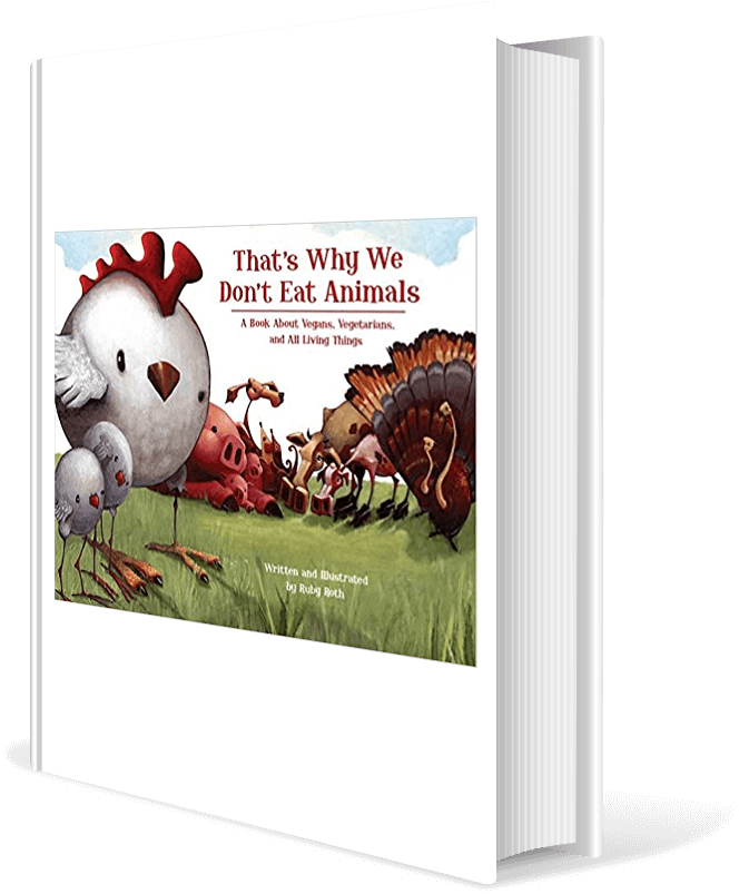 That’s Why We Don’t Eat Animals: A Book About Vegans, Vegetarians, and All Living Things