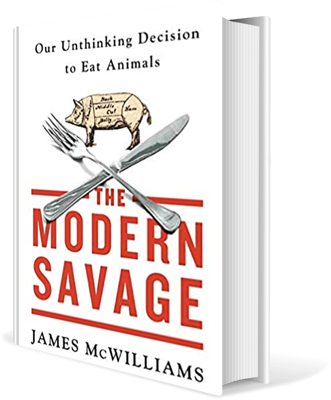 The Modern Savage: Our Unthinking Decision to Eat Animals