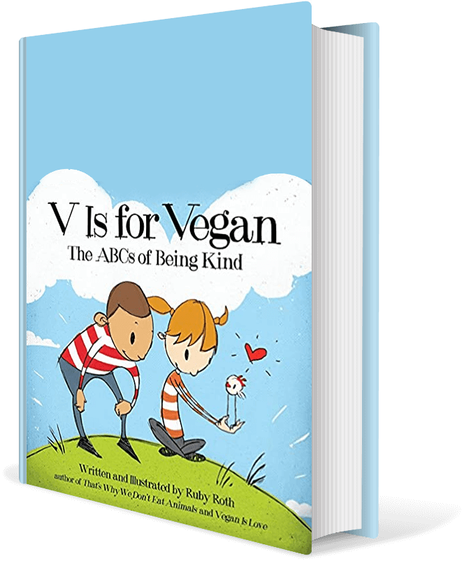 V Is for Vegan: The ABCs of Being Kind