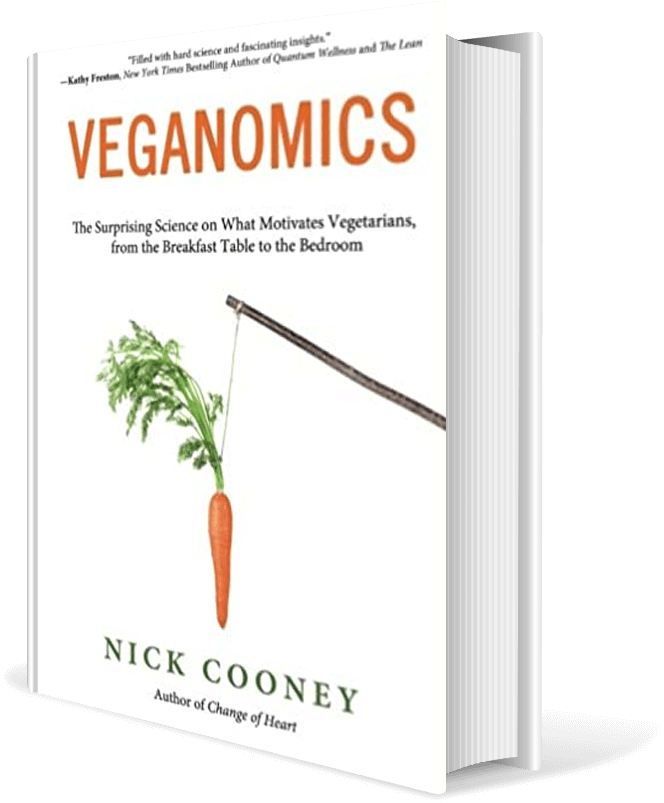 Veganomics: The Surprising Science on What Motivates Vegetarians, from the Breakfast Table to the Bedroom