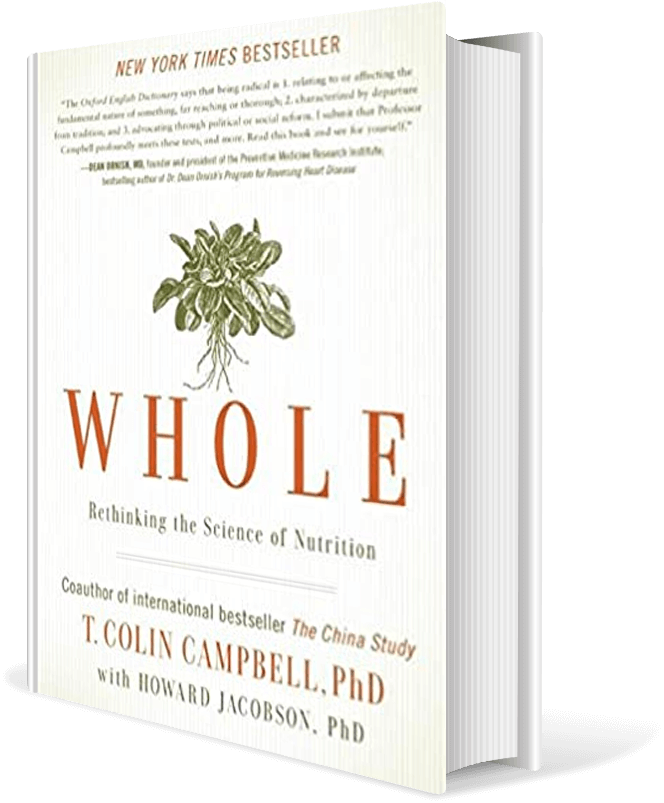 Whole: Rethinking the Science of Nutrition
